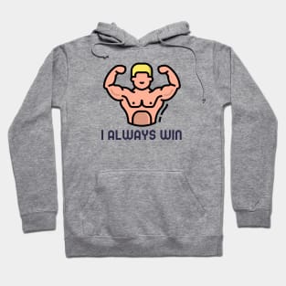 I Always Win - Law Of Attraction Hoodie